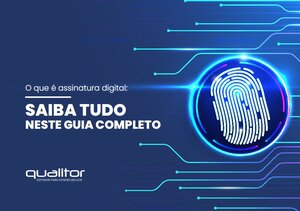 O que é Assinatura Digital: Saiba tudo nesse guia completo