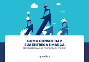 Guia Como consolidar sua entrega e marca Entregando a sua proposta de valor?