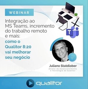 Webinar – Integração ao MS Teams, incremento do trabalho remoto com o Qualitor